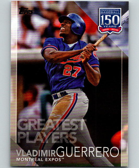 2019 Topps 150 Years of Professional Baseball #150-57 Vladimir Guerrero MINT 07505