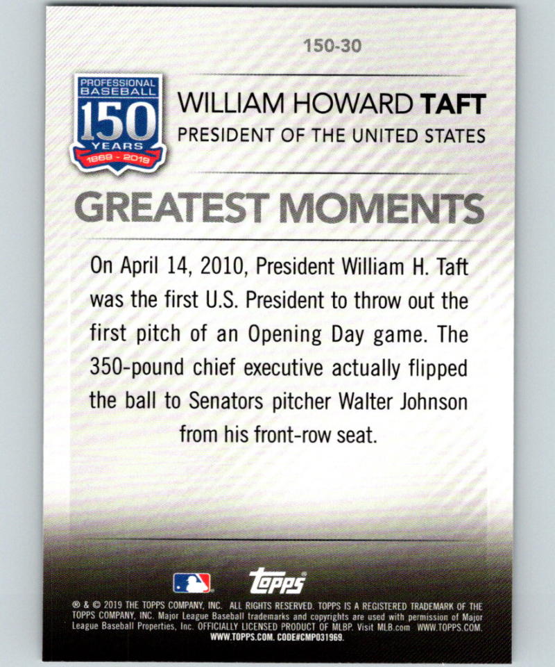 2019 Topps 150 Years of Professional Baseball #150-30 William Howard Taft 07506 Image 2