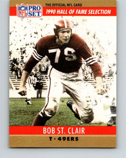 1990 Pro Set #29 Bob St. Clair Mint San Francisco 49ers  Image 1