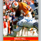 1990 Pro Set #312 Bruce Hill Mint Tampa Bay Buccaneers  Image 1