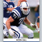 1990 Pro Set #522 Kevin Call Mint RC Rookie Indianapolis Colts  Image 1