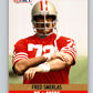 1990 Pro Set #643 Fred Smerlas Mint San Francisco 49ers