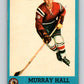 1962-63 Topps #43 Murray Hall  RC Rookie Chicago Blackhawks  V81