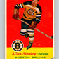1957-58 Topps #15 Allan Stanley See Scan Boston Bruins  V175