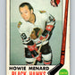 1969-70 O-Pee-Chee #73 Howie Menard  RC Rookie Chicago Blackhawks  V1351