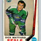 1969-70 O-Pee-Chee #147 Dick Mattiussi  RC Rookie Oakland Seals  V1588