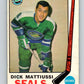1969-70 O-Pee-Chee #147 Dick Mattiussi  RC Rookie Oakland Seals  V1590