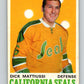 1970-71 O-Pee-Chee #192 Dick Mattiussi  California Golden Seals  V2918