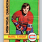 1972-73 O-Pee-Chee #11 Marc Tardif  Montreal Canadiens  V3204