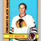 1972-73 O-Pee-Chee #24 Pit Martin  Chicago Blackhawks  V3282