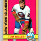 1972-73 O-Pee-Chee #32 Tom Miller  RC Rookie New York Islanders  V3335
