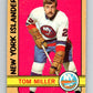 1972-73 O-Pee-Chee #32 Tom Miller  RC Rookie New York Islanders  V3336