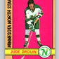 1972-73 O-Pee-Chee #47 Jude Drouin  Minnesota North Stars  V3415