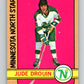 1972-73 O-Pee-Chee #47 Jude Drouin  Minnesota North Stars  V3418