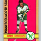 1972-73 O-Pee-Chee #47 Jude Drouin  Minnesota North Stars  V3419