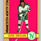 1972-73 O-Pee-Chee #47 Jude Drouin  Minnesota North Stars  V3422