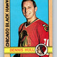 1972-73 O-Pee-Chee #52 Dennis Hull  Chicago Blackhawks  V3452