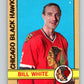 1972-73 O-Pee-Chee #158 Bill White  Chicago Blackhawks  V3943