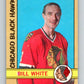 1972-73 O-Pee-Chee #158 Bill White  Chicago Blackhawks  V3945
