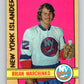 1972-73 O-Pee-Chee #179 Brian Marchinko  RC Rookie New York Islanders  V4024