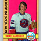 1972-73 O-Pee-Chee #179 Brian Marchinko  RC Rookie New York Islanders  V4025