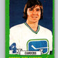 1973-74 O-Pee-Chee #250 Gerry O'Flaherty  Vancouver Canucks  V8627