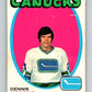 1971-72 O-Pee-Chee #231 Dennis Kearns  RC Rookie Vancouver Canucks  V9729