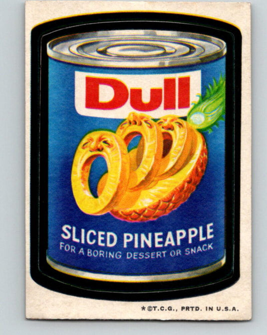 1973 Wacky Packages - Dull Sliced Pineapple Desert  V9975