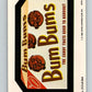 1980 Wacky Packages - #213 Bum Bums The Candy Good Handout V10033