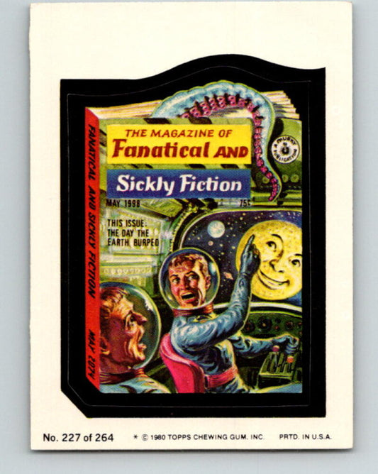 1980 Wacky Packages - #227 Magazine of Fanatical Sticky Fiction V10043