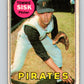 1969 O-Pee-Chee MLB #152 Tommie Sisk  Pittsburgh Pirates� V10479