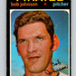 1971 O-Pee-Chee MLB #365 Bob Johnson� Pittsburgh Pirates� V11176