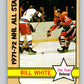 1972-73 Topps #128 Bill White AS  Chicago Blackhawks  V16588