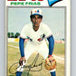 1977 O-Pee-Chee #225 Pepe Frias  Montreal Expos  V29280