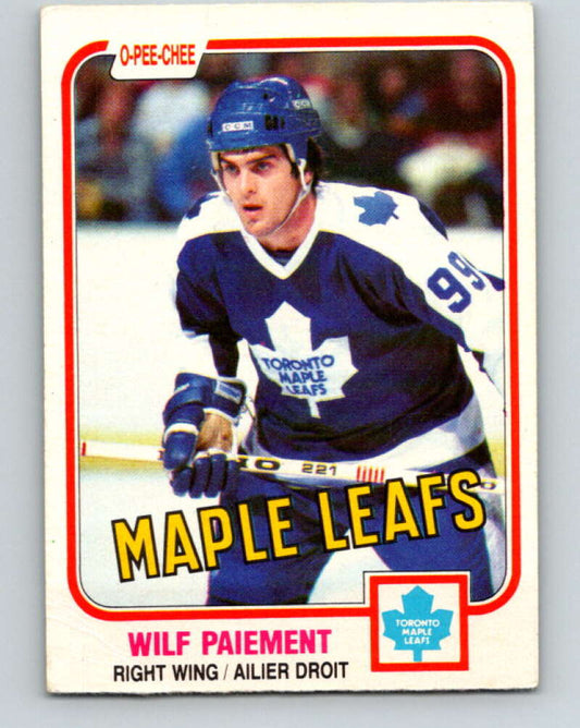 1981-82 O-Pee-Chee #306 Wilf Paiement  Toronto Maple Leafs  V31645