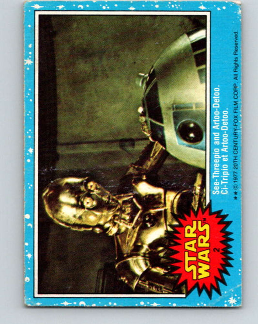 1977 OPC Star Wars #2 See-Threepio and Artoo-Detoo   V33527