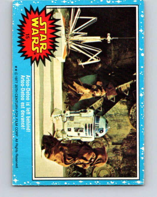 1977 OPC Star Wars #15 Artoo-Detoo is left behind!   V33602