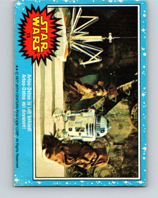 1977 OPC Star Wars #15 Artoo-Detoo is left behind!   V33603