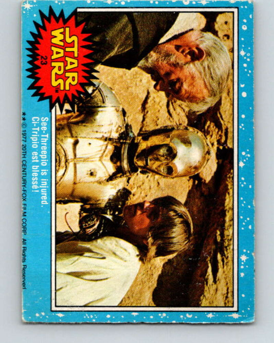 1977 OPC Star Wars #23 See-Threepio is injured!   V33644