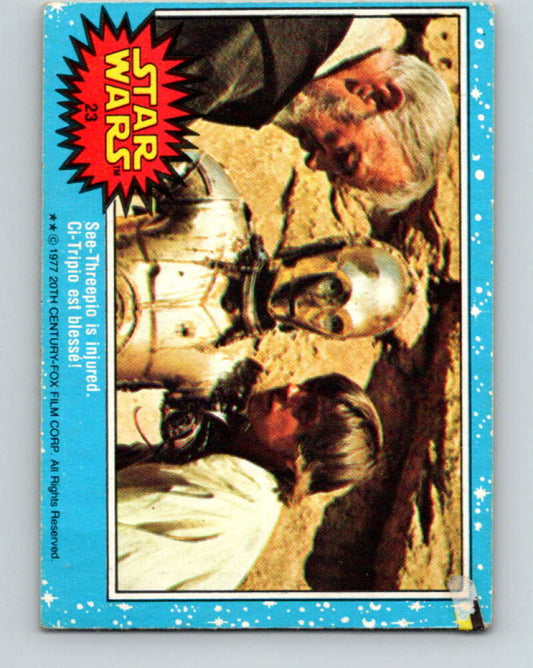 1977 OPC Star Wars #23 See-Threepio is injured!   V33646