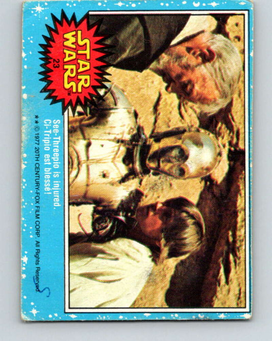 1977 OPC Star Wars #23 See-Threepio is injured!   V33647