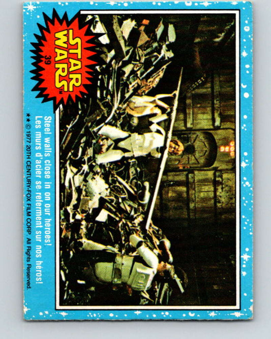 1977 OPC Star Wars #39 Steel walls close in on our heroes!   V33741