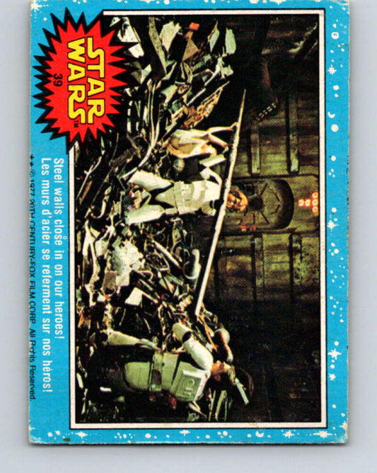 1977 OPC Star Wars #39 Steel walls close in on our heroes!   V33744
