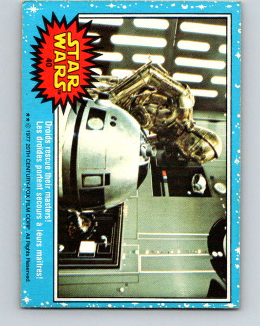 1977 OPC Star Wars #40 Droids rescue their masters!   V33749