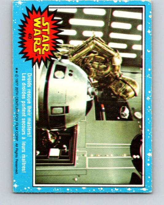 1977 OPC Star Wars #40 Droids rescue their masters!   V33750