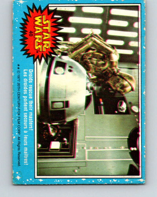 1977 OPC Star Wars #40 Droids rescue their masters!   V33751