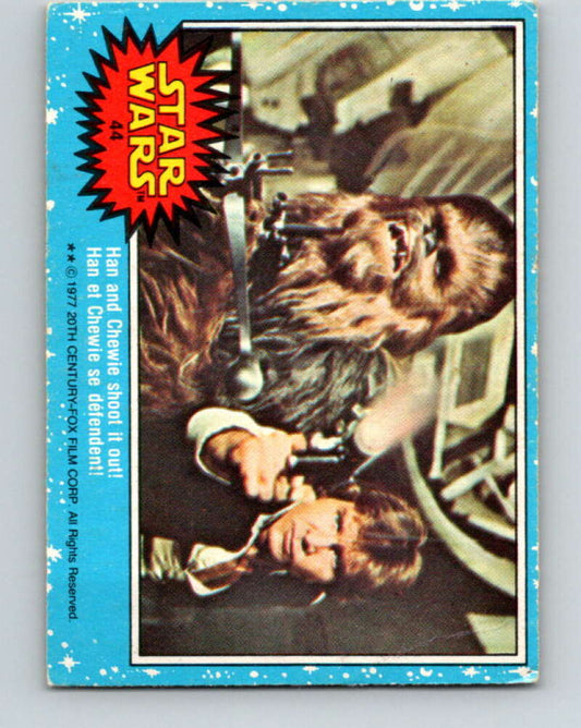 1977 OPC Star Wars #44 Han and Chewie shoot it out!   V33776