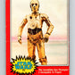 1977 OPC Star Wars #71 The incredible See-Threepio!   V33939