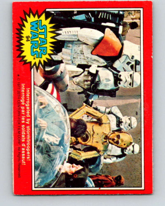 1977 OPC Star Wars #94 Interrogated by stormtroopers!   V34143