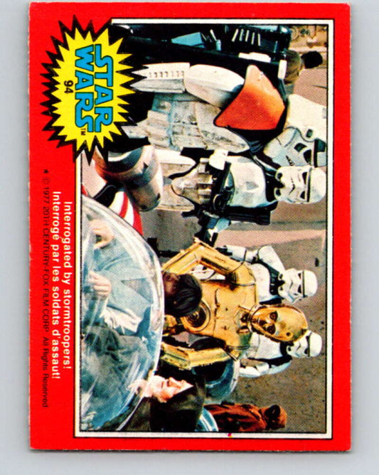 1977 OPC Star Wars #94 Interrogated by stormtroopers!   V34145